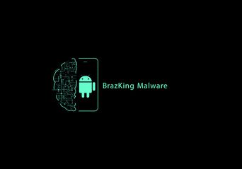 بدافزار اندرویدی BrazKing