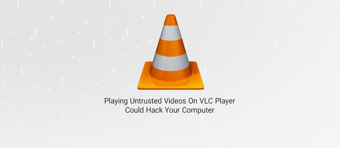 آسیبپذیری بحرانی در VLC Player